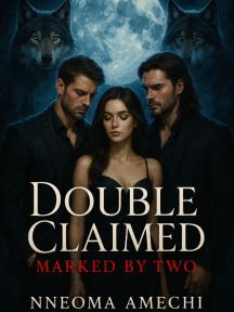 Double Claimed: Marked by Two by Nneoma Amechi - Book Cover