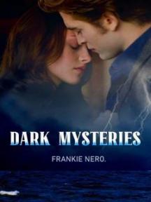 DARK MYSTERIES by Frankie Nero - Book Cover