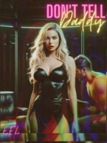 Don't tell Daddy by E.F.L. - Book Cover