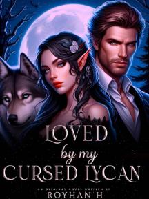 Loved By My Cursed Lycan by Um_royhan - Book Cover