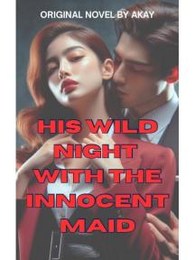 HIS WILD NIGHT WITH THE INNOCENT MAID by AKAY - Book Cover Background