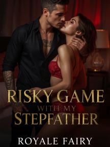 Risky Game With my Stepfather by Royal Fairy - Book Cover Background