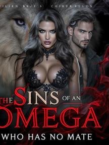 The Sins of an Omega who has no Mate The Sins of an Omega who has no Mate by Desmond Iyare - Book Cover Background