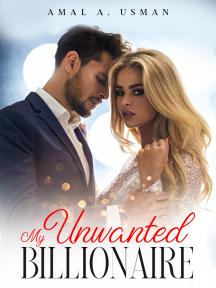 My Unwanted Billionaire by Amal A. Usman - Book Cover