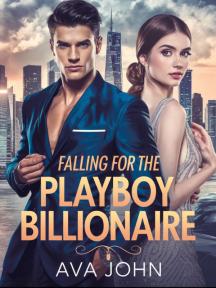 Falling For The Playboy Billionaire by Ava John - Book Cover