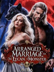 Arranged Marriage To The Lycan Monster by Aira - Book Cover