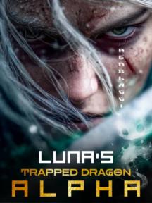 Luna's Trapped Dragon Alpha by Renglassi - Book Cover Background