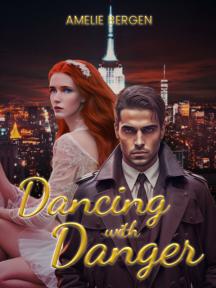 Dancing With Danger by Amelie Bergen - Book Cover