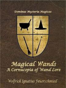 Magical Wands: A Cornucopia of Wand Lore by Donald Firesmith - Book Cover