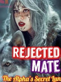 Rejected Mate: The Alpha's Secret Luna. by Author Rinna - Book Cover Background