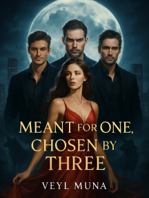 MEANT FOR ONE, CHOSEN BY THREE MEANT FOR ONE, CHOSEN BY THREE by Veyl Muna - Book Cover Background