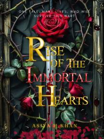 Rise Of The Immortal Hearts by Ashreen - Book Cover