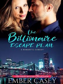 The Billionaire Escape Plan by Ember Casey - Book Cover