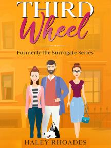 Third Wheel by Haley Rhoades - Book Cover