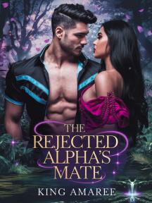 The Rejected Alpha’s Mate by King_Amaree - Book Cover Background