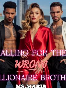 Falling For The Wrong Billionaire Brother by Ms.Maria - Book Cover Background