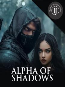 Alpha of the Shadows by Lipssy John - Book Cover