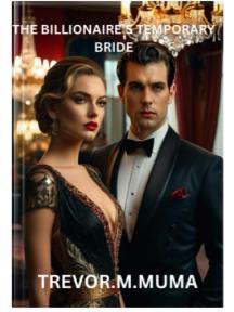 THE BILLIONAIRE'S TEMPORARY BRIDE by Trevor. M. Muma - Book Cover Background