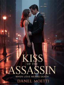 Kiss of the Assassin: When Love means Death by Moses ishaya Musa - Book Cover Background