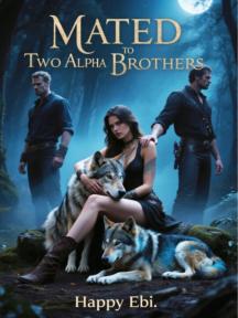 Mated To Two Alpha Brothers by Ebi Happy - Book Cover Background