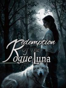 Redemption Of The Rogue Luna by penmaster - Book Cover