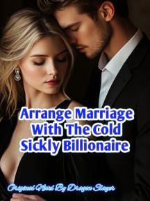 Arrange Marriage With The Cold Sickly Billionaire by Dragon Slayer - Book Cover Background