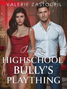 I Am My Highschool Bully's Plaything by Val Sparks - Book Cover