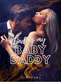 Finding My Baby Daddy by SunScar9 - Book Cover