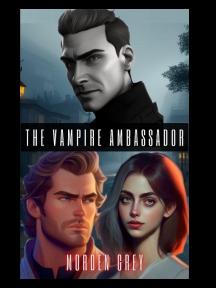 The Vampire Ambassador by Morden Grey - Book Cover