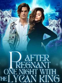 Pregnant After One Night With The Lycan king by Naya - Book Cover