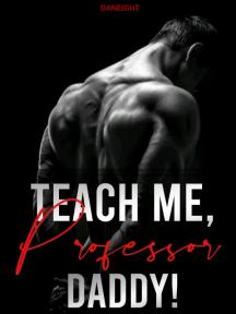 Teach Me, Professor Daddy! by DANEIGHT - Book Cover Background