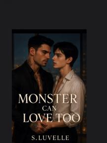 Monster Can Love Too by S.Luvelle - Book Cover