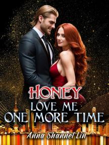 HONEY, Love Me One More Time by Anna Shannel Lin - Book Cover