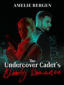 The Undercover Cadet's Bloody Romance by Amelie Bergen - Book Cover