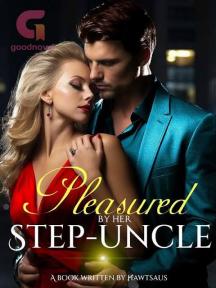 Pleasured by Her Step-Uncle by Hawtsaus - Book Cover