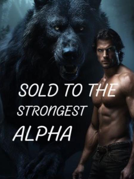 Sold To The Strongest Alpha by Lydia May - Book Cover