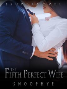 The Fifth Perfect Wife by Snoophye - Book Cover