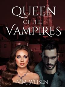 Queen of the Vampires by V.M. Weisen - Book Cover