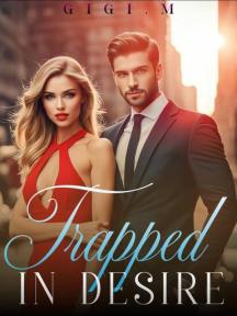 Trapped In Desire by GIGI.M - Book Cover