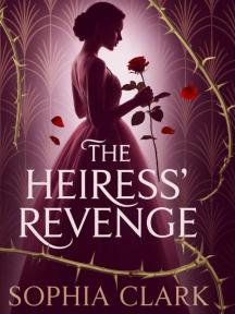 The Heiress Revenge by Sophia Clarks - Book Cover Background