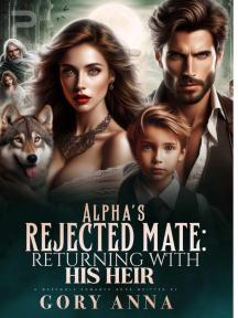 Alpha's Rejected Mate: Returning With His Heir by Gory Anna - Book Cover