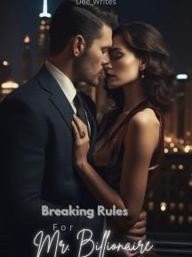 BREAKING RULES FOR MR. BILLIONAIRE BREAKING RULES FOR MR. BILLIONAIRE by Deewrites - Book Cover Background