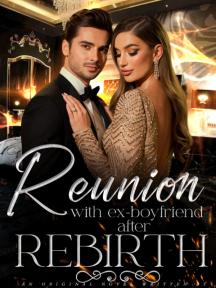 Reunion With Ex-boyfriend After Rebirth by Ollie Storm - Book Cover