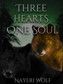 Three Hearts One Soul by Nayeri Wolf - Book Cover