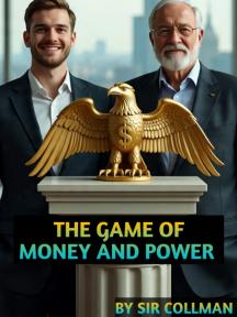 The Game of Money and Power by Sir Collman - Book Cover
