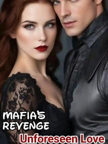 Mafia's Revenge; Unforeseen Love by Ava John - Book Cover