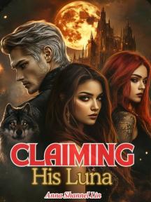 Claiming His Luna by Anna Shannel Lin - Book Cover