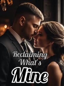 Reclaiming What's Mine by D Infinity1 - Book Cover