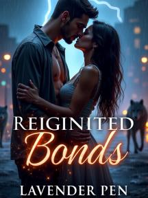 Reignited Bonds: The Return Of The Rejected Luna by Lavender Pen - Book Cover