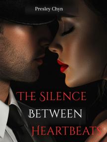 The Silence Between Heartbeats by Presley Chyn - Book Cover Background